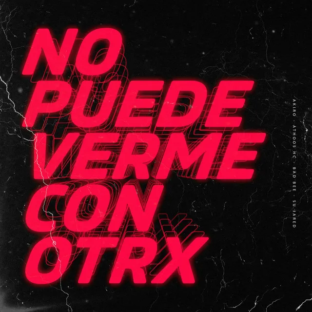 No puede ver con otrx