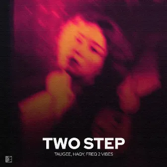 Two Step by Taugee