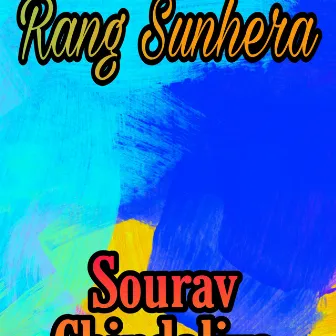 Rang Sunhara by Sangam Chindaliya