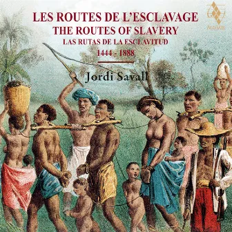 The Routes of Slavery by Jordi Savall