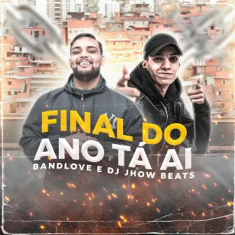 Final do Ano Ta Ai by Band Love