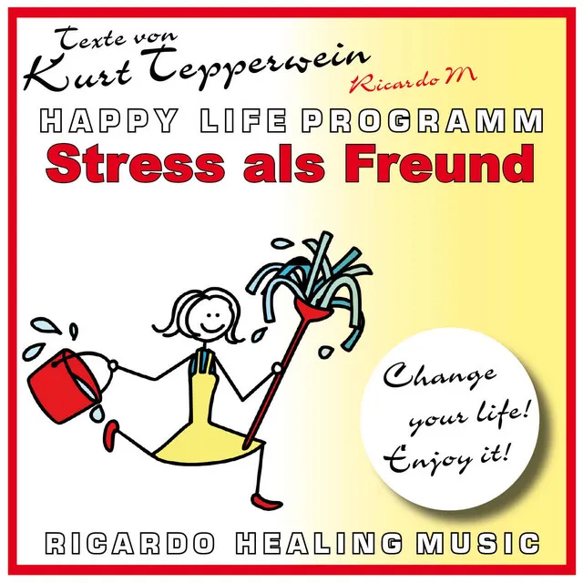 Stress als Freund (Happy Life Programm) [Texte von Kurt Tepperwein]