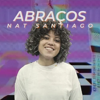 Abraços by Nat Santiago