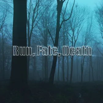 Run, Fate, Death by FXNY