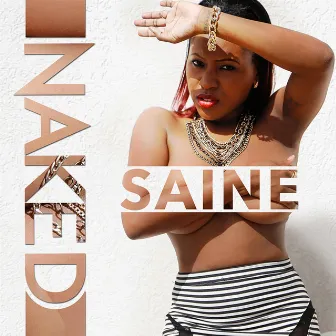 Naked by Saine