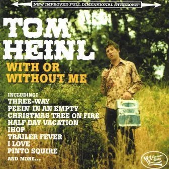 With Me or Without Me by Tom Heinl