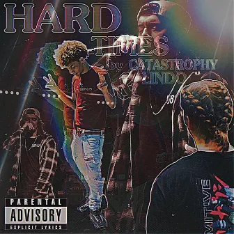 Hard Times by CATASTROPHY