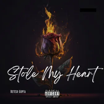 Stole My Heart by Retesh Gupta