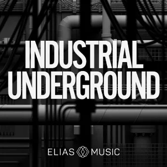 Industrial Underground by Eric Ronick