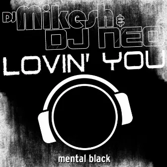 Lovin` You (Hardstyle Version) by DJ Neo