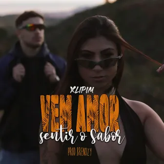 Vem Amor Sentir o Sabor by xlipim