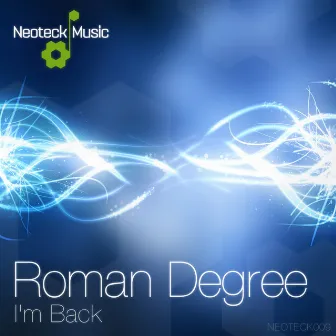 I'm Back by Roman Degree