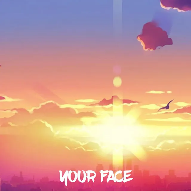 Your Face