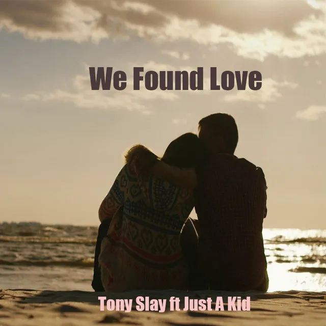 We Found Love