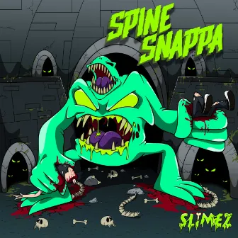 Spine Snappa EP by Slimez