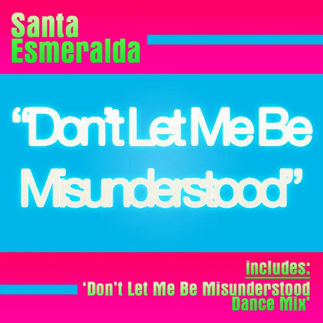 Don't Let Me Be Misunderstood (Extended Version)