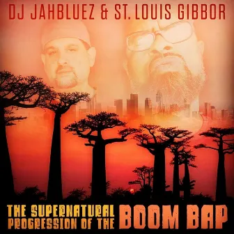 The Supernatural Progression of the Boom Bap by St. Louis Gibbor