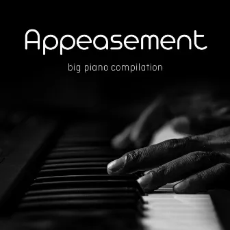 Appeasement big piano compilation by Timo Capioni