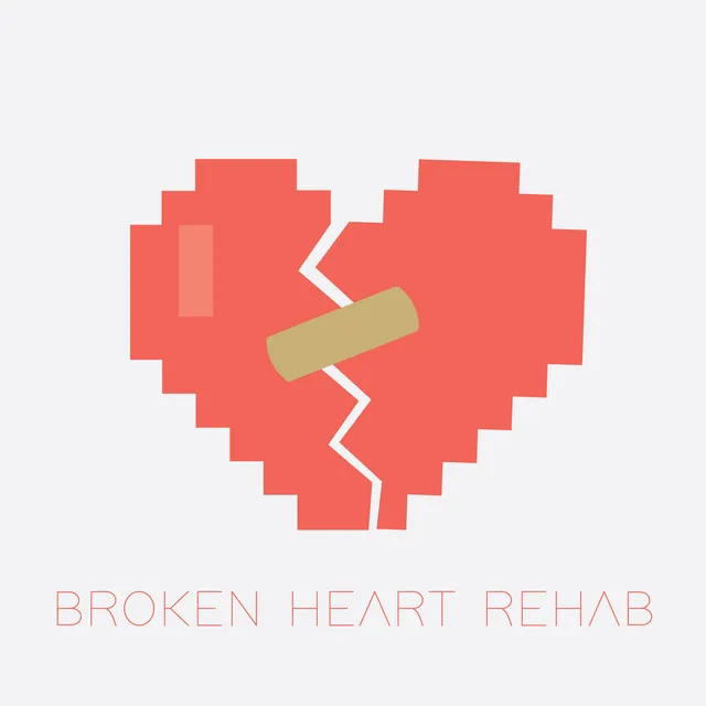 Broken Heart Rehab