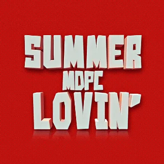 Summer Lovin' by MDPC