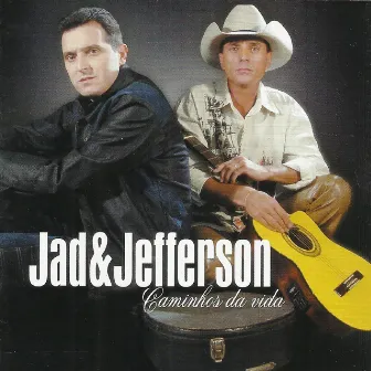 Caminhos da Vida by Jad & Jefferson