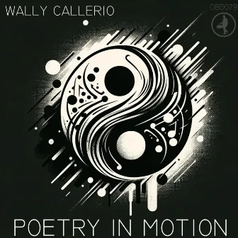 Poetry In Motion by Wally Callerio