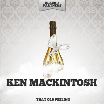 That Old Feeling by Ken Mackintosh