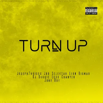 TURN UP by Joseph7Voices