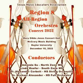 Texas Music Educators Association Region 8 Orchestras 2022 (live) by Texas Music Educators Association Region 8 High School Full Orchestra