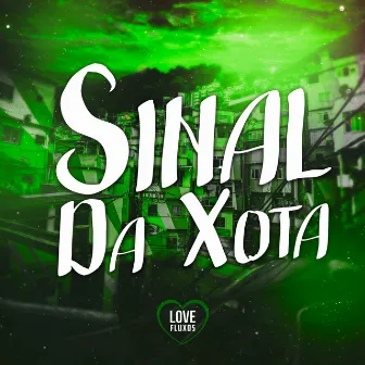 Sinal da Xota by DJ Latro