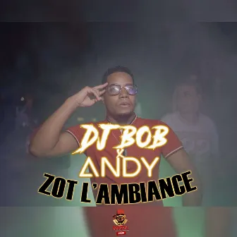 Zot L'Ambiance (Edit) by Dj Bob