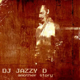 Another Story by Dj Jazzy D