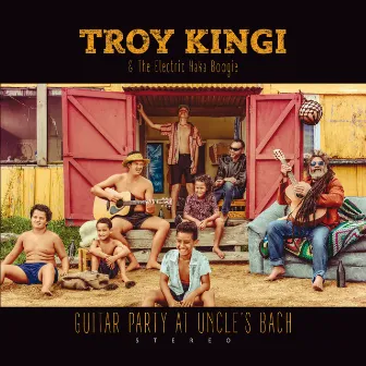 Guitar Party at Uncles Bach by Troy Kingi