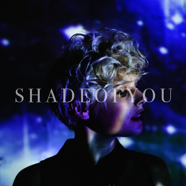 Shade of You