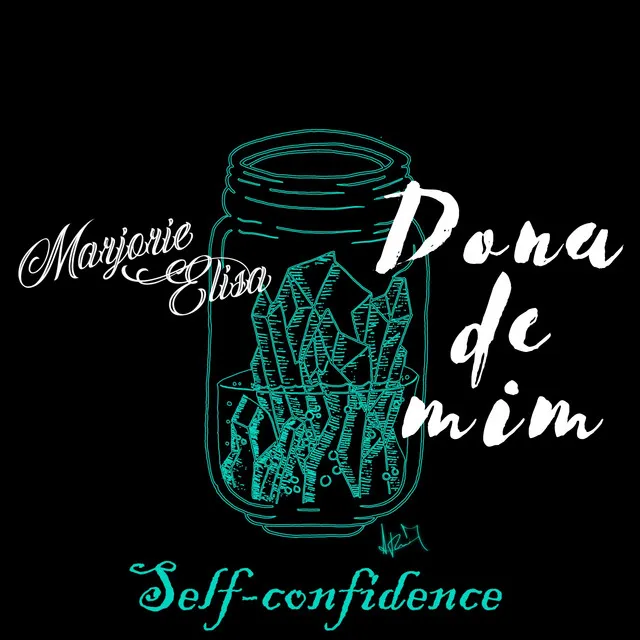 Dona de Mim (Self-Confidence)