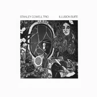 Illusion Suite by Stanley Cowell Trio