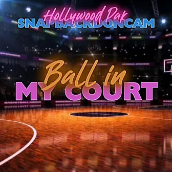 Ball In My Court by HollyWoodPak