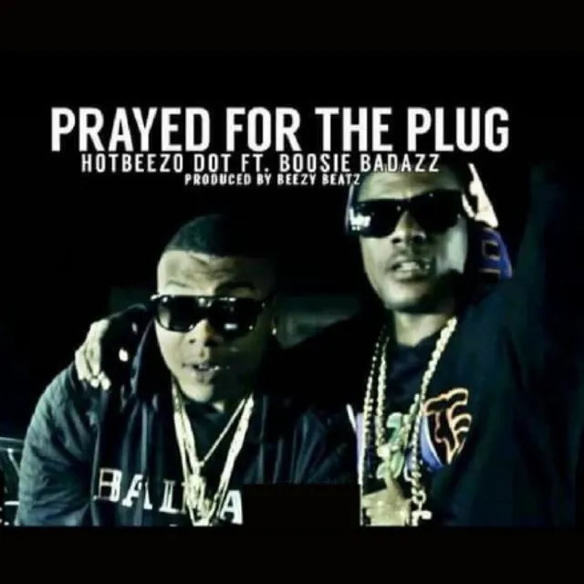 Prayed 4 the Plug (feat. Boosie Badazz)