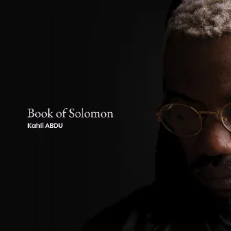 Book of Solomon by Kahli Abdu