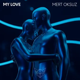 My Love by Mert Oksuz