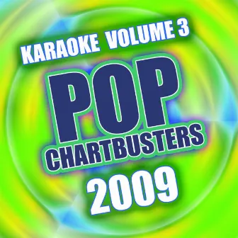 Pop Chartbusters 2009 Karaoke Vol. 3 by Karaoke Star Explosion