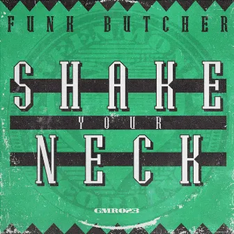 Shake Your Neck by Funk Butcher