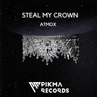 Steal My Crown by ATMOX