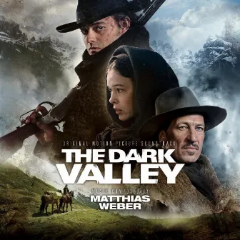 The Dark Valley (Original Motion Picture Soundtrack) by Matthias Weber