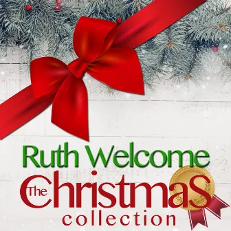 The Christmas Collection by Ruth Welcome