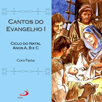 Cantos do Evangelho, Vol.1 (Ciclo do Natal Anos A, B e C) by Coro Paulus