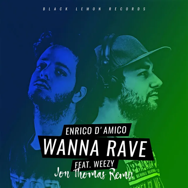 Wanna Rave - Jon Thomas Remix