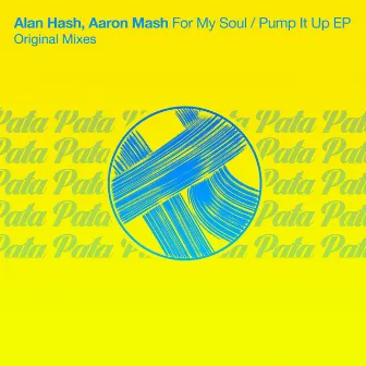 For My Soul / Pump It Up EP by Aaron Mash