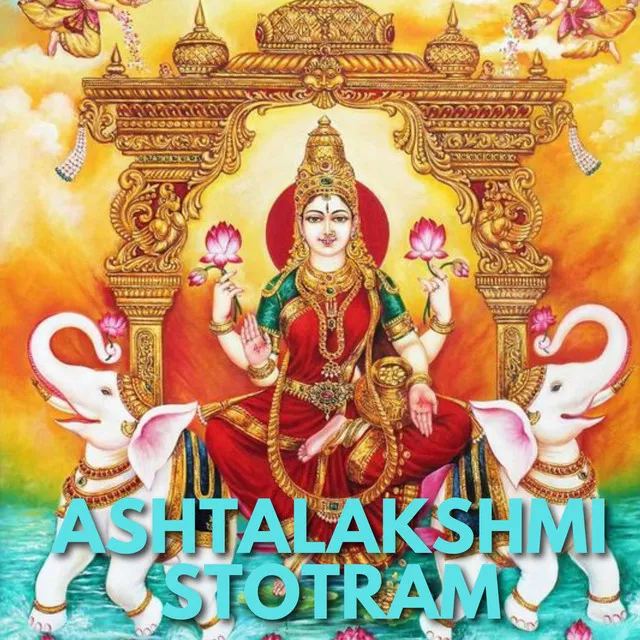 Ashtalakshmi Stotram