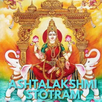 Ashtalakshmi Stotram by Veeramani Kannan Koteeswaran